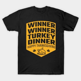 Winner Winner Turkey Dinner T-Shirt